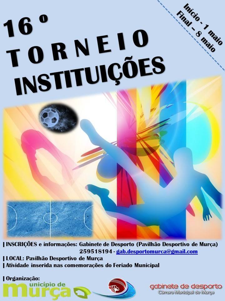 cartaz 16.&ordm; Torneio Institui&ccedil;&otilde;es do Munic&iacute;pio de Mur&ccedil;a